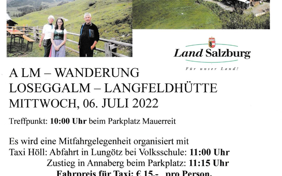 Alm Wanderung, Loseggalm-Langfeldhütte Mittwoch, 06. Juli